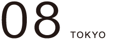 08 TOKYO
